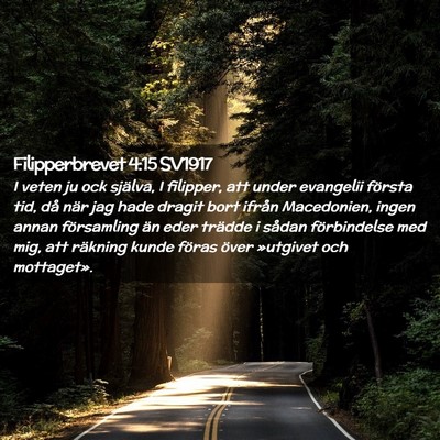 Picture 02 - Filipperbrevet 4:15 SV1917 - I veten ju ock själva, I filipper, att under - Bible Verse Picture