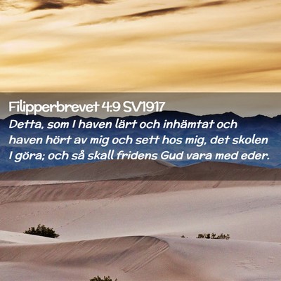 Picture 02 - Filipperbrevet 4:9 SV1917 - Detta, som I haven lärt och inhämtat och haven - Bible Verse Picture