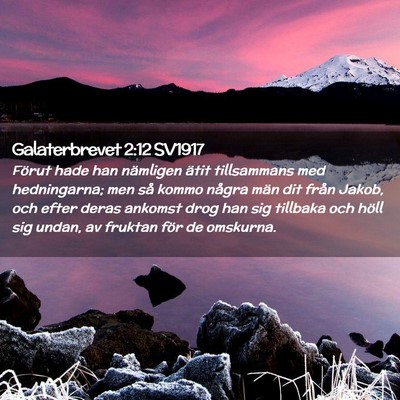 Picture 02 - Galaterbrevet 2:12 SV1917 - Förut hade han nämligen ätit tillsammans med - Bible Verse Picture