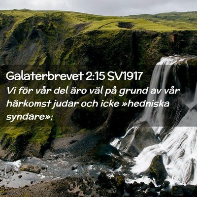 Picture 02 - Galaterbrevet 2:15 SV1917 - Vi för vår del äro väl på grund av vår - Bible Verse Picture