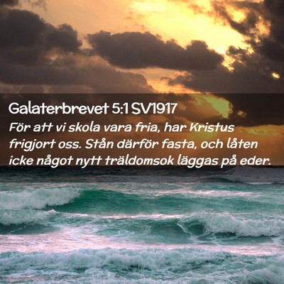 Picture 02 - Galaterbrevet 5:1 SV1917 - För att vi skola vara fria, har Kristus frigjort - Bible Verse Picture