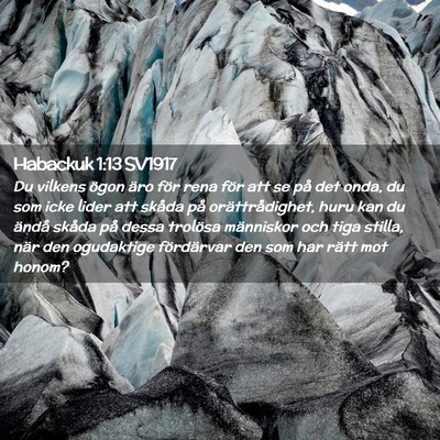 Picture 02 - Habackuk 1:13 SV1917 - Du vilkens ögon äro för rena för att se på - Bible Verse Picture