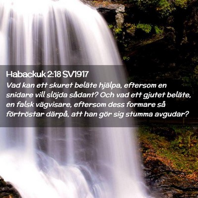 Picture 02 - Habackuk 2:18 SV1917 - Vad kan ett skuret beläte hjälpa, eftersom en - Bible Verse Picture