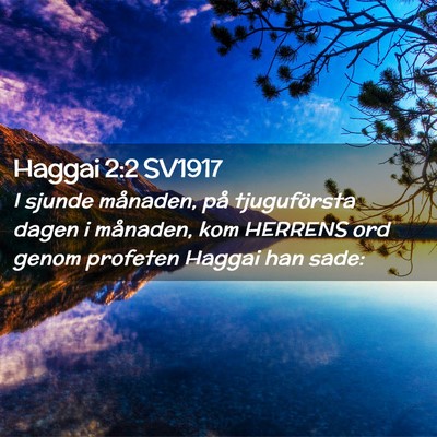 Picture 02 - Haggai 2:2 SV1917 - I sjunde månaden, på tjuguförsta dagen i - Bible Verse Picture