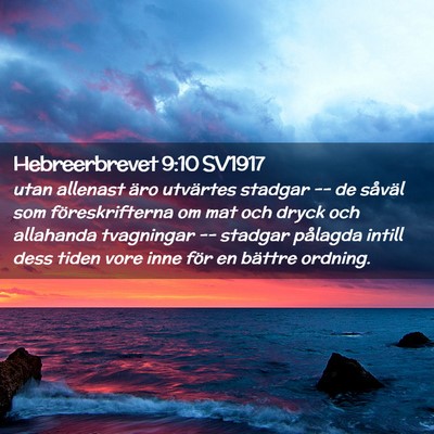 Picture 02 - Hebreerbrevet 9:10 SV1917 - utan allenast äro utvärtes stadgar -- de - Bible Verse Picture
