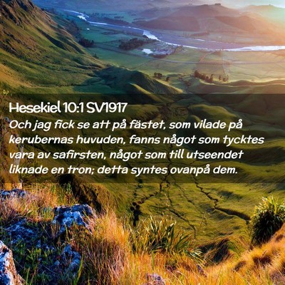 Picture 02 - Hesekiel 10:1 SV1917 - Och jag fick se att på fästet, som vilade på - Bible Verse Picture