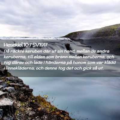 Picture 02 - Hesekiel 10:7 SV1917 - Då räckte keruben där ut sin hand, mellan de - Bible Verse Picture
