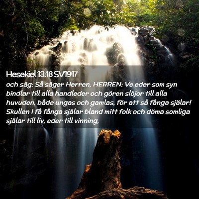 Picture 02 - Hesekiel 13:18 SV1917 - och säg: Så säger Herren, HERREN: Ve eder som - Bible Verse Picture