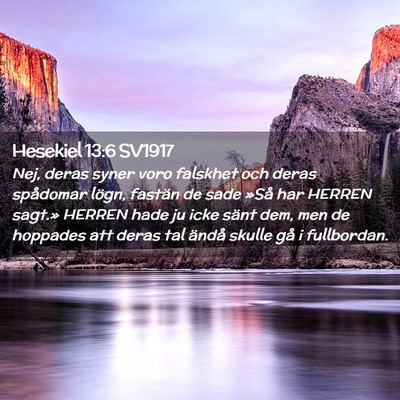 Picture 02 - Hesekiel 13:6 SV1917 - Nej, deras syner voro falskhet och deras - Bible Verse Picture