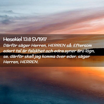 Picture 02 - Hesekiel 13:8 SV1917 - Därför säger Herren, HERREN så: Eftersom - Bible Verse Picture
