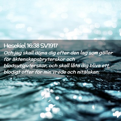 Picture 02 - Hesekiel 16:38 SV1917 - Och jag skall döma dig efter den lag som gäller - Bible Verse Picture
