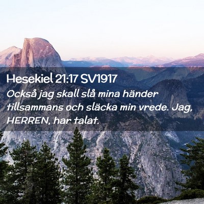 Picture 02 - Hesekiel 21:17 SV1917 - Också jag skall slå mina händer tillsammans - Bible Verse Picture