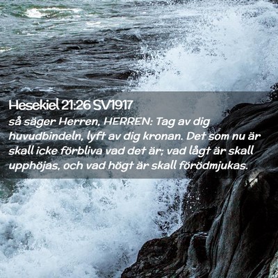Picture 02 - Hesekiel 21:26 SV1917 - så säger Herren, HERREN: Tag av dig - Bible Verse Picture