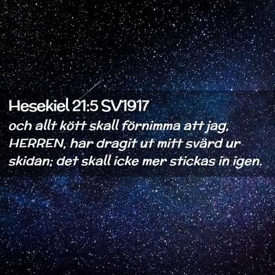 Picture 02 - Hesekiel 21:5 SV1917 - och allt kött skall förnimma att jag, HERREN, - Bible Verse Picture