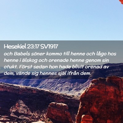 Picture 02 - Hesekiel 23:17 SV1917 - och Babels söner kommo till henne och lågo hos - Bible Verse Picture