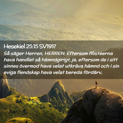 Picture 02 - Hesekiel 25:15 SV1917 - Så säger Herren, HERREN: Eftersom filistéerna - Bible Verse Picture