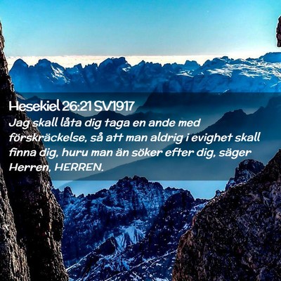 Picture 02 - Hesekiel 26:21 SV1917 - Jag skall låta dig taga en ande med - Bible Verse Picture
