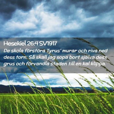Picture 02 - Hesekiel 26:4 SV1917 - De skola förstöra Tyrus' murar och riva ned - Bible Verse Picture