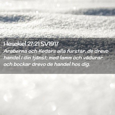 Picture 02 - Hesekiel 27:21 SV1917 - Araberna och Kedars alla furstar, de drevo handel - Bible Verse Picture