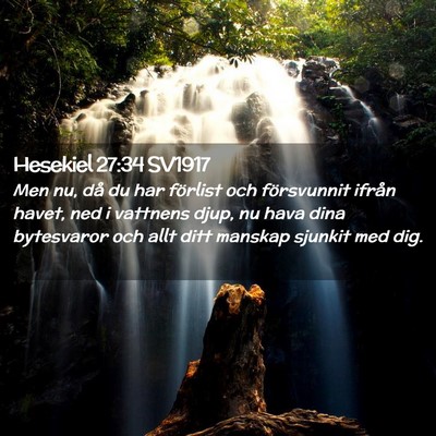 Picture 02 - Hesekiel 27:34 SV1917 - Men nu, då du har förlist och försvunnit - Bible Verse Picture