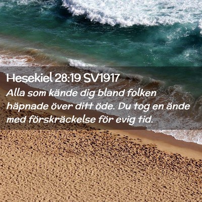 Picture 02 - Hesekiel 28:19 SV1917 - Alla som kände dig bland folken häpnade över - Bible Verse Picture