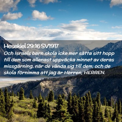 Picture 02 - Hesekiel 29:16 SV1917 - Och Israels barn skola icke mer sätta sitt hopp - Bible Verse Picture