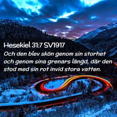 Picture 02 - Hesekiel 31:7 SV1917 - Och den blev skön genom sin storhet och genom - Bible Verse Picture