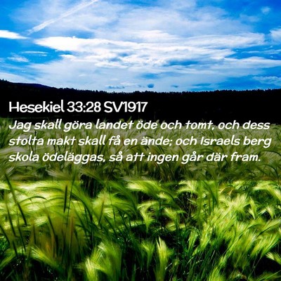Picture 02 - Hesekiel 33:28 SV1917 - Jag skall göra landet öde och tomt, och dess - Bible Verse Picture