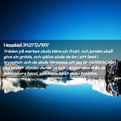 Picture 02 - Hesekiel 34:27 SV1917 - Träden på marken skola bära sin frukt, och - Bible Verse Picture