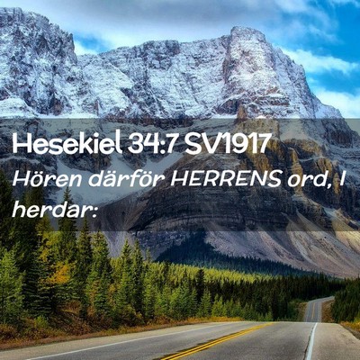Picture 02 - Hesekiel 34:7 SV1917 - Hören därför HERRENS ord, I - Bible Verse Picture