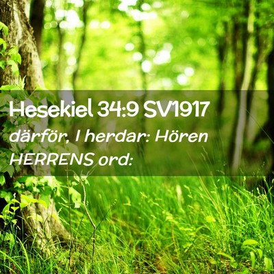 Picture 02 - Hesekiel 34:9 SV1917 - därför, I herdar: Hören HERRENS - Bible Verse Picture