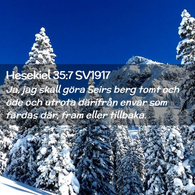 Picture 02 - Hesekiel 35:7 SV1917 - Ja, jag skall göra Seirs berg tomt och öde och - Bible Verse Picture