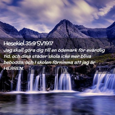 Picture 02 - Hesekiel 35:9 SV1917 - Jag skall göra dig till en ödemark för - Bible Verse Picture