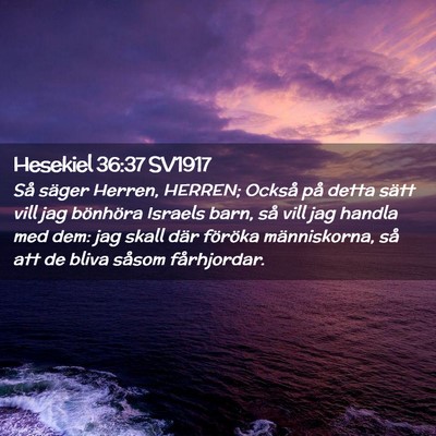 Picture 02 - Hesekiel 36:37 SV1917 - Så säger Herren, HERREN; Också på detta sätt - Bible Verse Picture