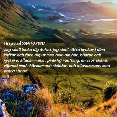 Picture 02 - Hesekiel 38:4 SV1917 - Jag skall locka dig åstad, jag skall sätta - Bible Verse Picture