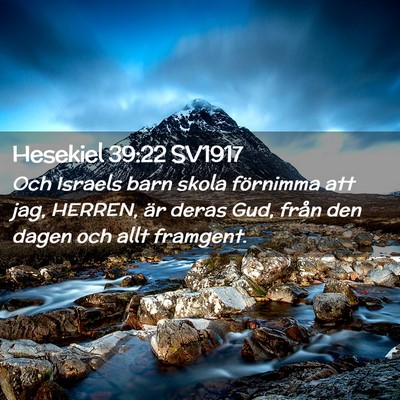 Picture 02 - Hesekiel 39:22 SV1917 - Och Israels barn skola förnimma att jag, HERREN, - Bible Verse Picture