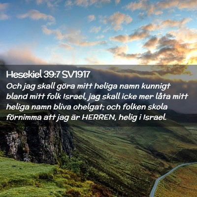 Picture 02 - Hesekiel 39:7 SV1917 - Och jag skall göra mitt heliga namn kunnigt - Bible Verse Picture