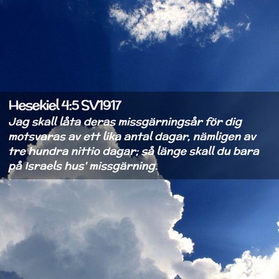 Picture 02 - Hesekiel 4:5 SV1917 - Jag skall låta deras missgärningsår för dig - Bible Verse Picture