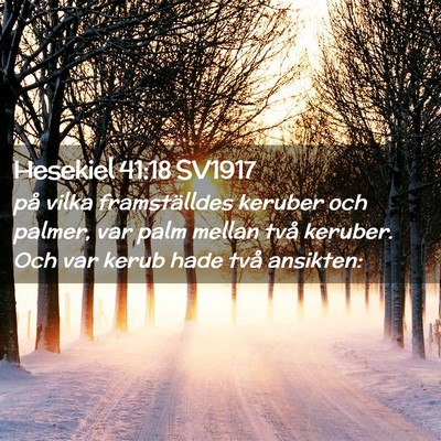 Picture 02 - Hesekiel 41:18 SV1917 - på vilka framställdes keruber och palmer, var - Bible Verse Picture