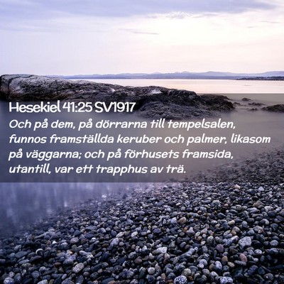 Picture 02 - Hesekiel 41:25 SV1917 - Och på dem, på dörrarna till tempelsalen, - Bible Verse Picture