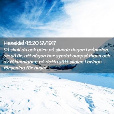 Picture 02 - Hesekiel 45:20 SV1917 - Så skall du ock göra på sjunde dagen i - Bible Verse Picture