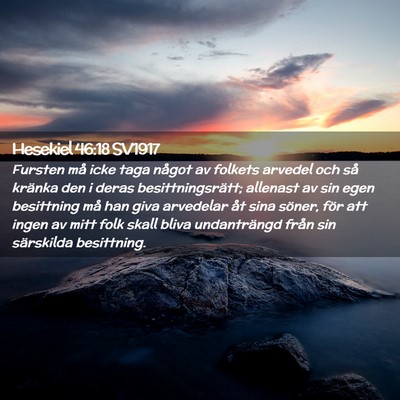 Picture 02 - Hesekiel 46:18 SV1917 - Fursten må icke taga något av folkets arvedel - Bible Verse Picture