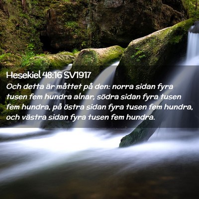 Picture 02 - Hesekiel 48:16 SV1917 - Och detta är måttet på den: norra sidan fyra - Bible Verse Picture