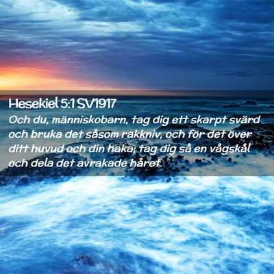 Picture 02 - Hesekiel 5:1 SV1917 - Och du, människobarn, tag dig ett skarpt svärd - Bible Verse Picture