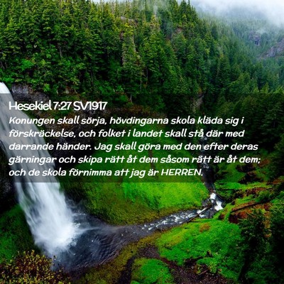 Picture 02 - Hesekiel 7:27 SV1917 - Konungen skall sörja, hövdingarna skola kläda - Bible Verse Picture