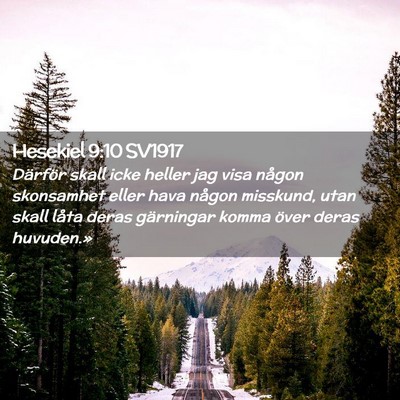 Picture 02 - Hesekiel 9:10 SV1917 - Därför skall icke heller jag visa någon - Bible Verse Picture