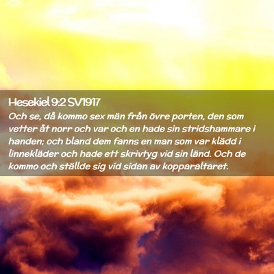 Picture 02 - Hesekiel 9:2 SV1917 - Och se, då kommo sex män från övre porten, - Bible Verse Picture
