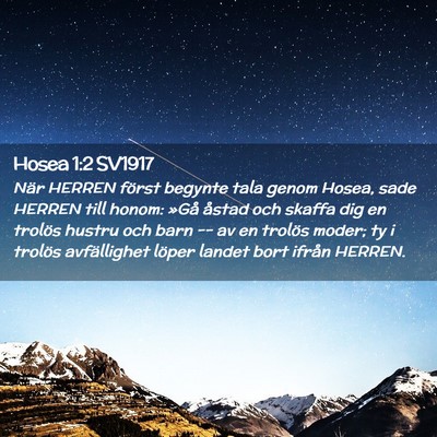 Picture 02 - Hosea 1:2 SV1917 - När HERREN först begynte tala genom Hosea, sade - Bible Verse Picture