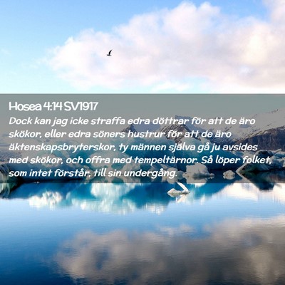 Picture 02 - Hosea 4:14 SV1917 - Dock kan jag icke straffa edra döttrar för att - Bible Verse Picture