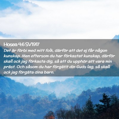 Picture 02 - Hosea 4:6 SV1917 - Det är förbi med mitt folk, därför att det ej - Bible Verse Picture
